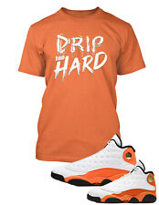 Drip to Hard Sneaker Tee Shirt to Match Air Jordan 13 Starfish Shoe Graphic Tee picture